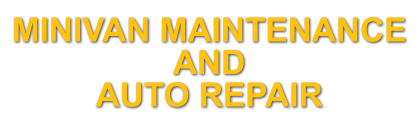 Minivan Maintenance, Rockville MD and Gaithersburg MD, 20850 and 20878, Auto Repair, Engine Repair, Brake Repair, A/C Repair and Auto Electrical Service